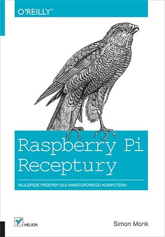 Raspberry Pi. Recepty od Simona Monka