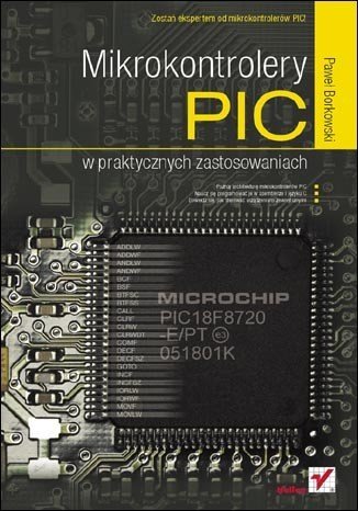 Mikrokontroléry PIC v praktických aplikacích - Paweł Borkowski