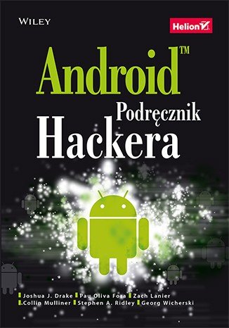 Android. Hacker Handbook od Joshua J. Drake