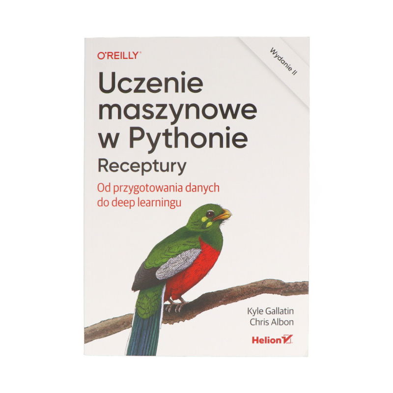 Uczenie maszynowe w Pythonie. Receptury. Od przygotowania