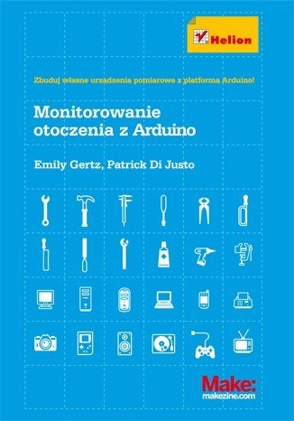 Monitorování prostředí pomocí Arduina - Emily Gertz, Patrick Di Justo