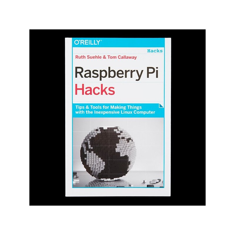 Raspberry Pi Hacks - Ruth Suehle, Tom Callaway - anglicky